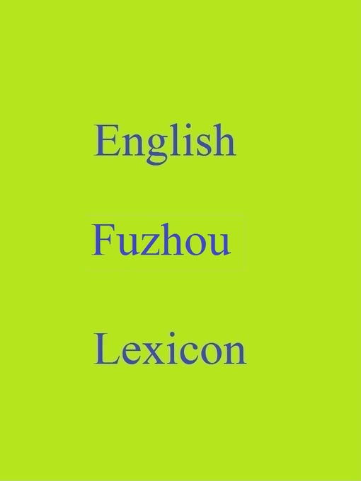Title details for English Fuzhou Lexicon by Robert Goh - Available